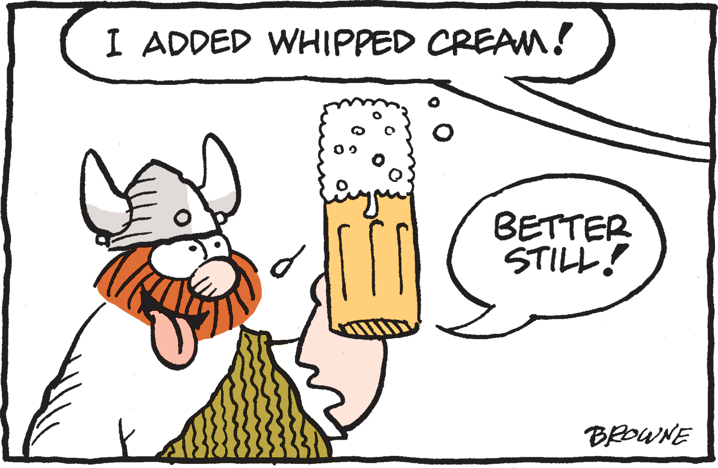 Mammal OCR: I ADDED WHIPPED CREANm! BETTER STILL! BROWNE I ADDED WHIPPED CREANm! BETTER STILL! BROWNE