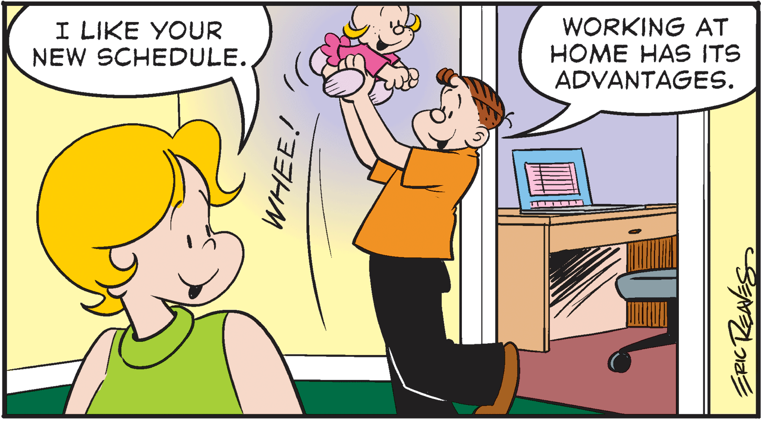 Organism OCR: I LIKE YOUR NEW SCHEDULE.WORKING AT HOME HAS ITS ADVANTAGES. WHEE! I LIKE YOUR NEW SCHEDULE.WORKING AT HOME HAS ITS ADVANTAGES. WHEE!