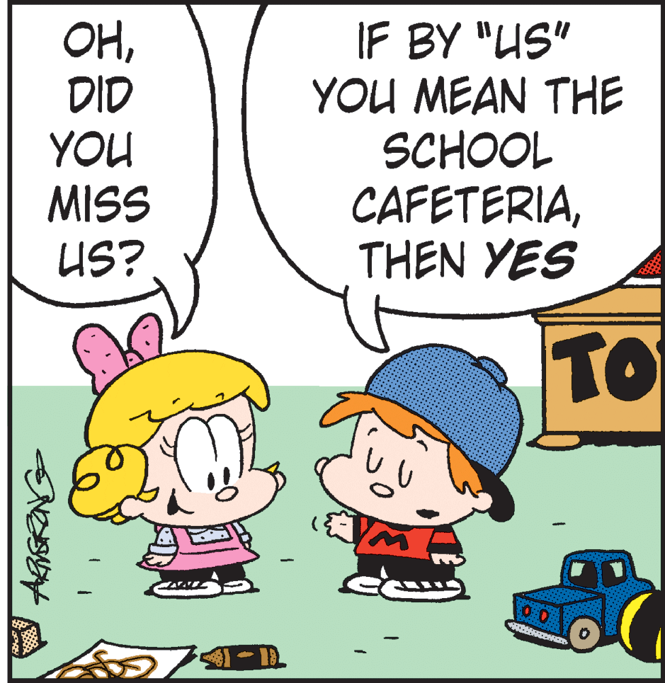 Pleased OCR: OHDID YOU MISS US? IF BY "US" YOU MEAN THE SCHOOL CAFETERIATHEN YES TO OHDID YOU MISS US? IF BY "US" YOU MEAN THE SCHOOL CAFETERIATHEN YES TO