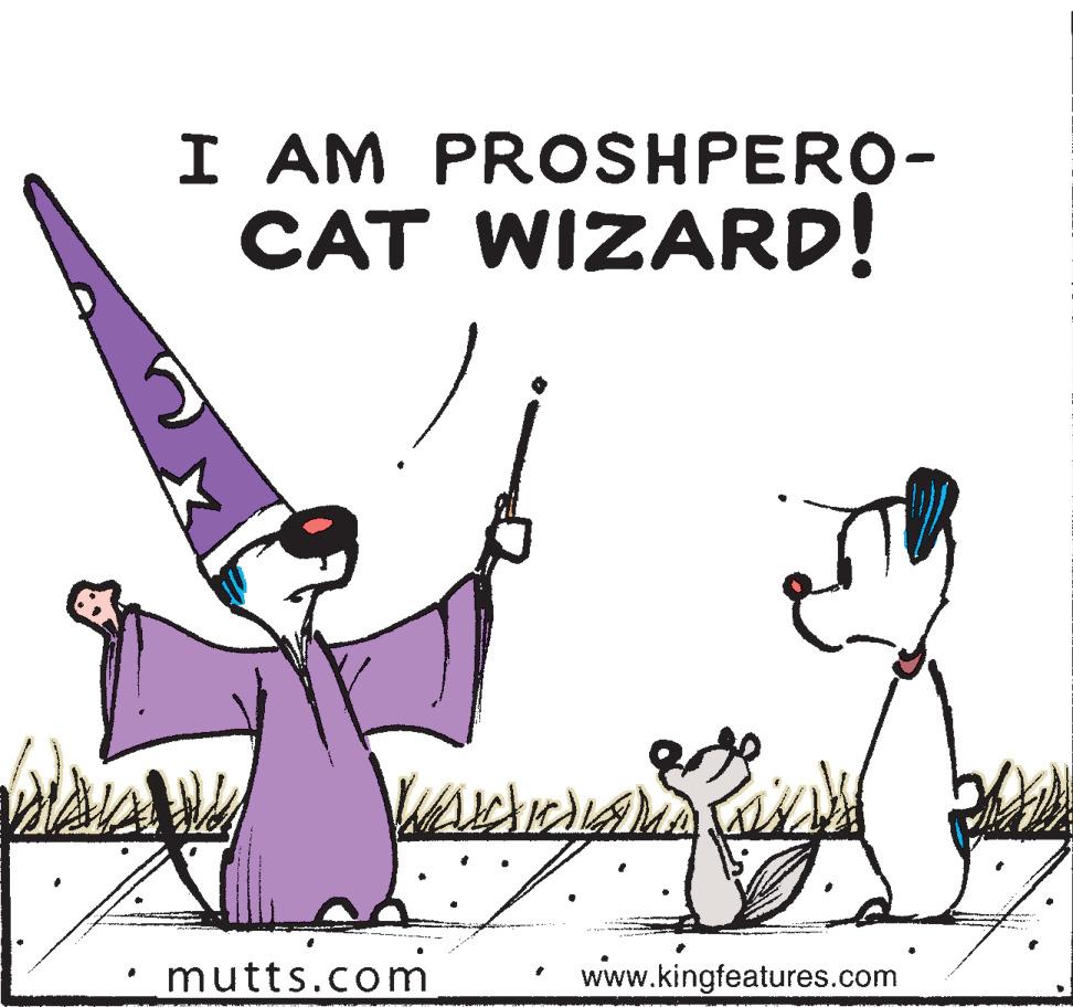 Illustration OCR: I AM PROSHPERO- CAT WIZARD! mutts.com www.kingfeatures.com I AM PROSHPERO- CAT WIZARD! mutts.com www.kingfeatures.com