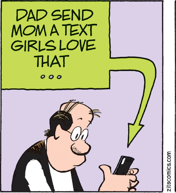 Fiction OCR: DAD SEND MOM A TEXT GIRLS LOVE THAT 0 0o zitscomics.com DAD SEND MOM A TEXT GIRLS LOVE THAT 0 0o zitscomics.com