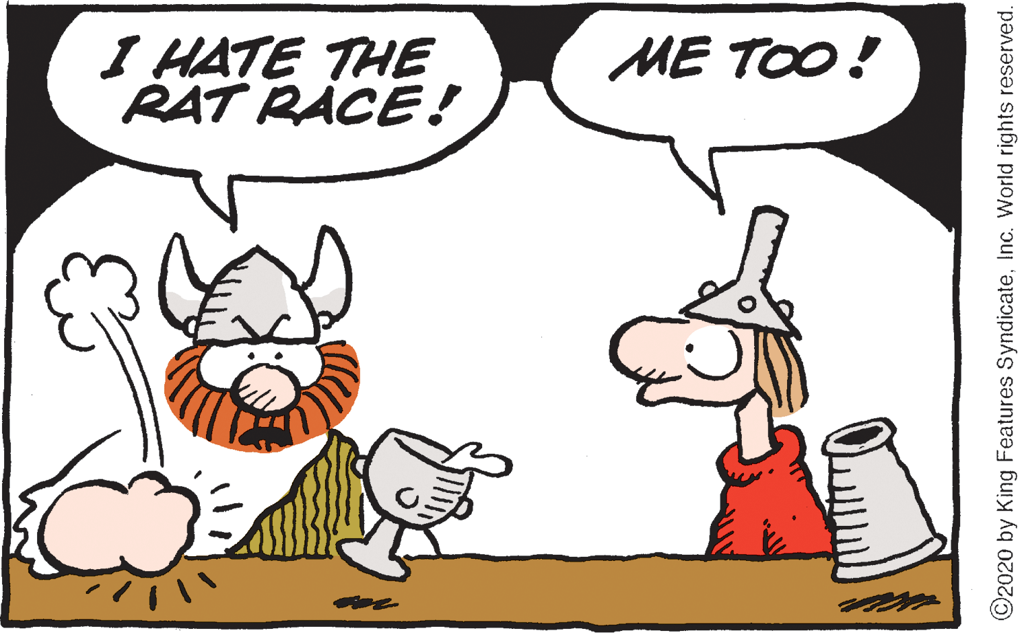 Happy OCR: I HATE THE RAT RACE! ME TOO! ©2020 by King Features SyndicateInc. World rights reserved. I HATE THE RAT RACE! ME TOO! ©2020 by King Features SyndicateInc. World rights reserved.