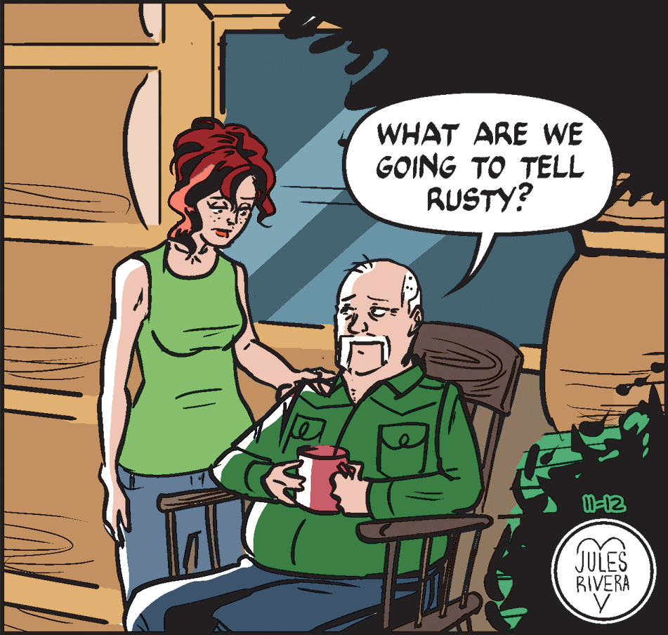 Social group OCR: WHAT ARE WE GOING TO TELL RUSTY? 0-12 JULES RIVERA WHAT ARE WE GOING TO TELL RUSTY? 0-12 JULES RIVERA