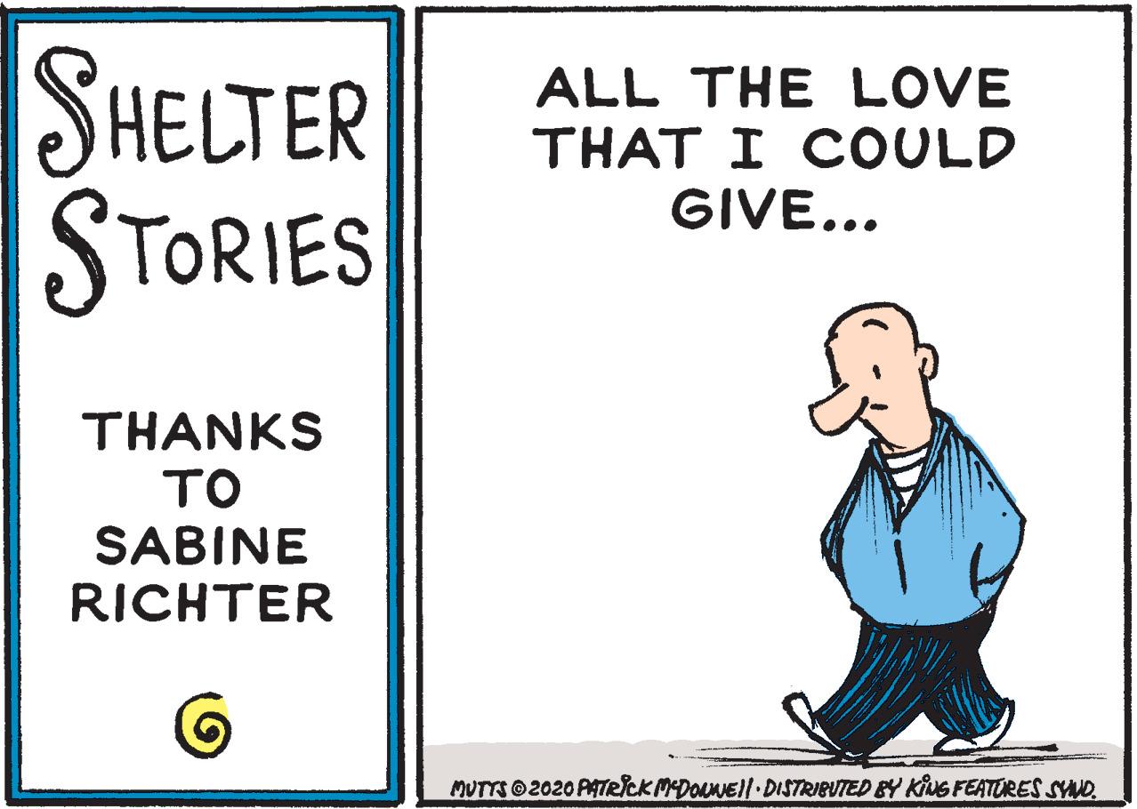 Illustration OCR: SHELTER STORIES ALL THE LOVE THAT I COULD GIVE... THANKS TO SABINE RICHTER MUTTS 2020 PATRICK MDOuNEll DISTRIBUTED BY KiG FEATORES SYND. SHELTER STORIES ALL THE LOVE THAT I COULD GIVE... THANKS TO SABINE RICHTER MUTTS 2020 PATRICK MDOuNEll DISTRIBUTED BY KiG FEATORES SYND.