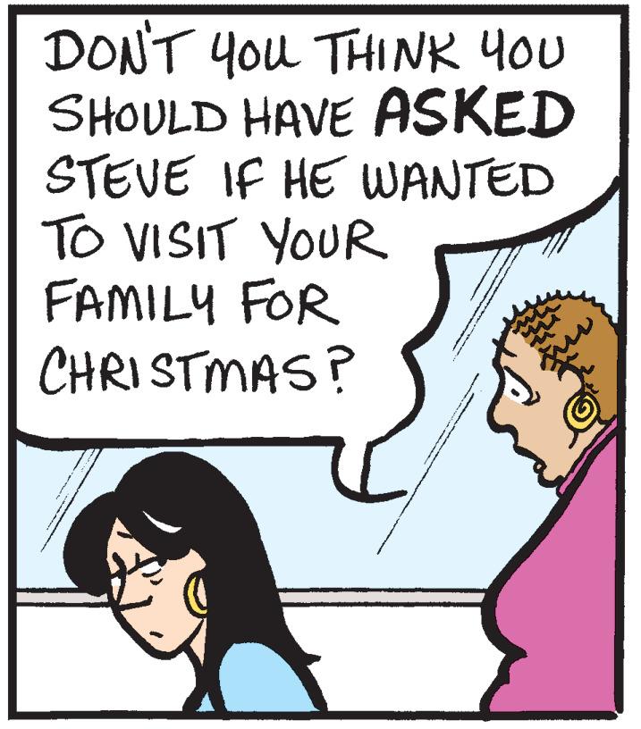 Sharing OCR: DONT 4ou THINK YOU SHOULD HAVE ASKED STEVE IF HE WANTED TO VISIT YOUR FAMILY FOR CHRISTMAS? DONT 4ou THINK YOU SHOULD HAVE ASKED STEVE IF HE WANTED TO VISIT YOUR FAMILY FOR CHRISTMAS?