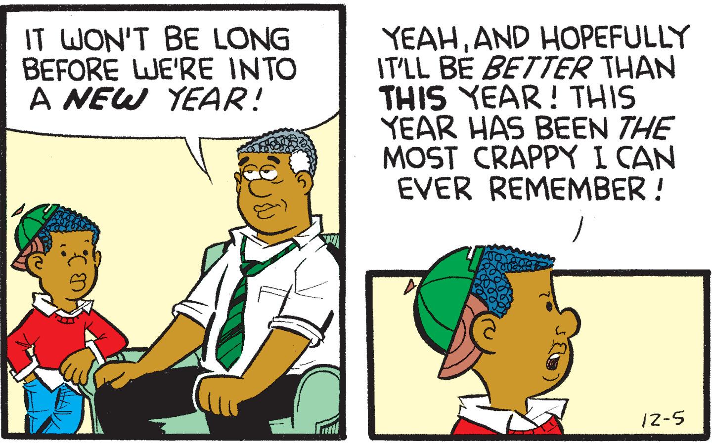 Sharing OCR: IT WON'T BE LONG BEFORE WE'RE INTO A NEW YEAR! YEAHAND HOPEFULLY IT'LL BÉ BETTER THAN THIS YEAR! THIS YEAR HAS BEEN THE MOST CRAPPYI CAN EVER REMEMBER! 12-5 IT WON'T BE LONG BEFORE WE'RE INTO A NEW YEAR! YEAHAND HOPEFULLY IT'LL BÉ BETTER THAN THIS YEAR! THIS YEAR HAS BEEN THE MOST CRAPPYI CAN EVER REMEMBER! 12-5
