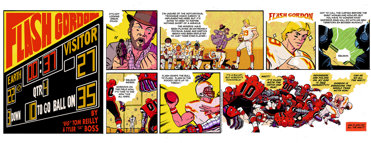 Humour OCR: ITS NOT LOOKING GREAT FOLKS IM UNSURE OF THE MOTMATONAL TECHNIGUE COACH ZARKOV IS IMPLEMENTING HEREBUT Ts FLASH GORDON NOT TO CALL THE CURTAIN BEFORE THE GIANT WOMAN HAS HOWLEDpu EMPEROR MING WLL DO WITH HIS NEW TERRITORY EH BOOGER MCFOWLP NOTHNG S MONGOS HAe BEEN PLAYINS AN EXTREMEUY PHYSICAL GAME AND EARTHS BENCH HAS BEEN DEPLETED TO JUST THEIR STAR PLAYER-- A19 SGUAWK. N SNAPS THE BE EMTET MISITOR I SQUAWK NDEED. TO ELAGH POCKETSETS uP TO ITS A BULLETBUT NOBODYS DOWNFIELD DEFENDERS ARE PILING ON MY GOp S THIS MUMANITY?! DRAGGING THE CAN AE dO ALL THE HAY WITH THE CATCH ANE THE RIELD NOW IT'S TIME TO SE HOW THIS ALL ENDS MOLE TEAM WZTH NIM! Eoww o cO BAL ONS BY "BIG" TOM REILLY & TYLER "UL" BOSS CAN FLASH G0 HE WAYP ITS NOT LOOKING GREAT FOLKS IM UNSURE OF THE MOTMATONAL TECHNIGUE COACH ZARKOV IS IMPLEMENTING HEREBUT Ts FLASH GORDON NOT TO CALL THE CURTAIN BEFORE THE GIANT WOMAN HAS HOWLEDpu EMPEROR MING WLL DO WITH HIS NEW TERRITORY EH BOOGER MCFOWLP NOTHNG S MONGOS HAe BEEN PLAYINS AN EXTREMEUY PHYSICAL GAME AND EARTHS BENCH HAS BEEN DEPLETED TO JUST THEIR STAR PLAYER-- A19 SGUAWK. N SNAPS THE BE EMTET MISITOR I SQUAWK NDEED. TO ELAGH POCKETSETS uP TO ITS A BULLETBUT NOBODYS DOWNFIELD DEFENDERS ARE PILING ON MY GOp S THIS MUMANITY?! DRAGGING THE CAN AE dO ALL THE HAY WITH THE CATCH ANE THE RIELD NOW IT'S TIME TO SE HOW THIS ALL ENDS MOLE TEAM WZTH NIM! Eoww o cO BAL ONS BY "BIG" TOM REILLY & TYLER "UL" BOSS CAN FLASH G0 HE WAYP