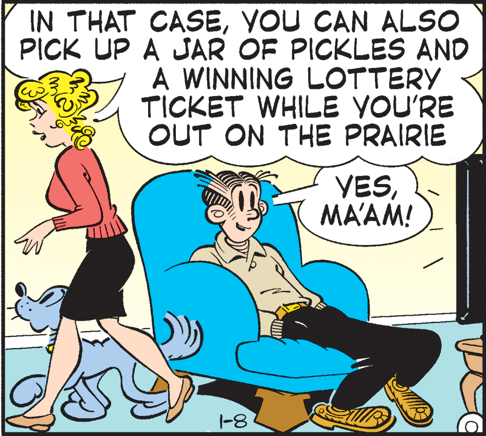 Handwriting OCR: IN THAT CASEYOU CAN ALSO PICK UP A JAR OF PICKLES AND A WINNING LOTTERY TICKET WHILE VOU'RE OUT ON THE PRAIRIE YESMAAM! 1-8 IN THAT CASEYOU CAN ALSO PICK UP A JAR OF PICKLES AND A WINNING LOTTERY TICKET WHILE VOU'RE OUT ON THE PRAIRIE YESMAAM! 1-8