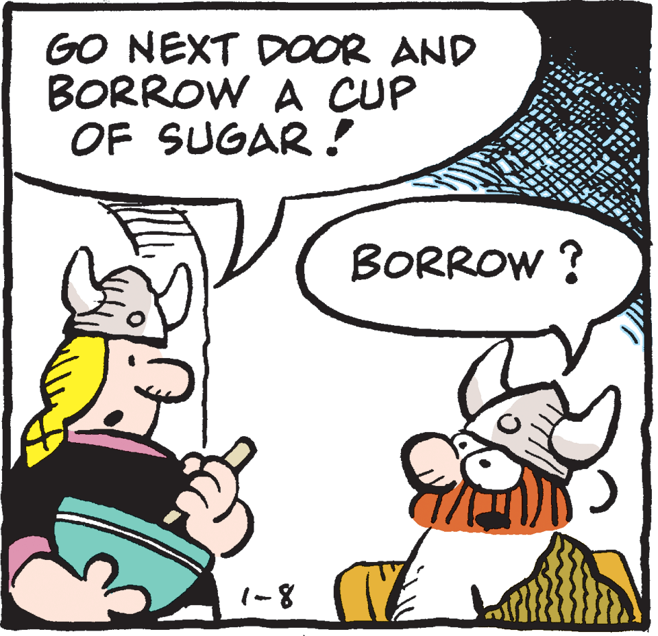 Mammal OCR: GO NEXT DOOR AND BORROW A CUP OF SUGAR ! BORROW ? GO NEXT DOOR AND BORROW A CUP OF SUGAR ! BORROW ?