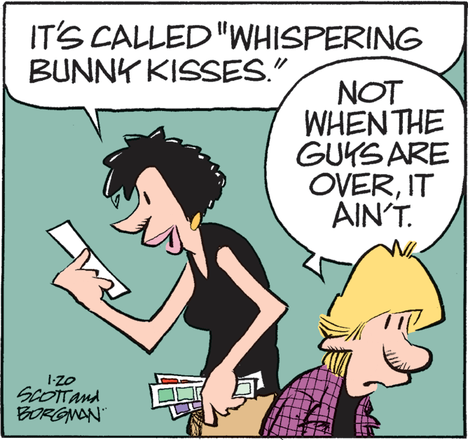 Pleased OCR: IT'S CALLED"WHISPERING BUNNY KISSES." NOT WHENTHE GUYSARE OVERIT AIN'T. SCOTTANA BORGNAN" IT'S CALLED"WHISPERING BUNNY KISSES." NOT WHENTHE GUYSARE OVERIT AIN'T. SCOTTANA BORGNAN"
