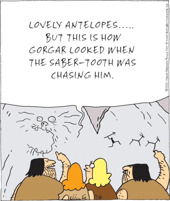 Font OCR: LOVELY ANTELOPES.. BUT THIS IS HOW GORGAR LOOKED WHEN THE SABER-TOOTH WAS CHASING HIM. © 202I NIKLAS ERIKSSON/BULLSINC LOVELY ANTELOPES.. BUT THIS IS HOW GORGAR LOOKED WHEN THE SABER-TOOTH WAS CHASING HIM. © 202I NIKLAS ERIKSSON/BULLSDIST. BY KING FEATURES SYNDICATE