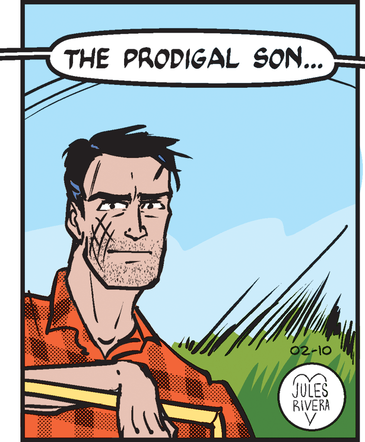 Drawing OCR: THE PRODIGAL SON... 02-10 JULES RIVERA THE PRODIGAL SON... 02-10 JULES RIVERA