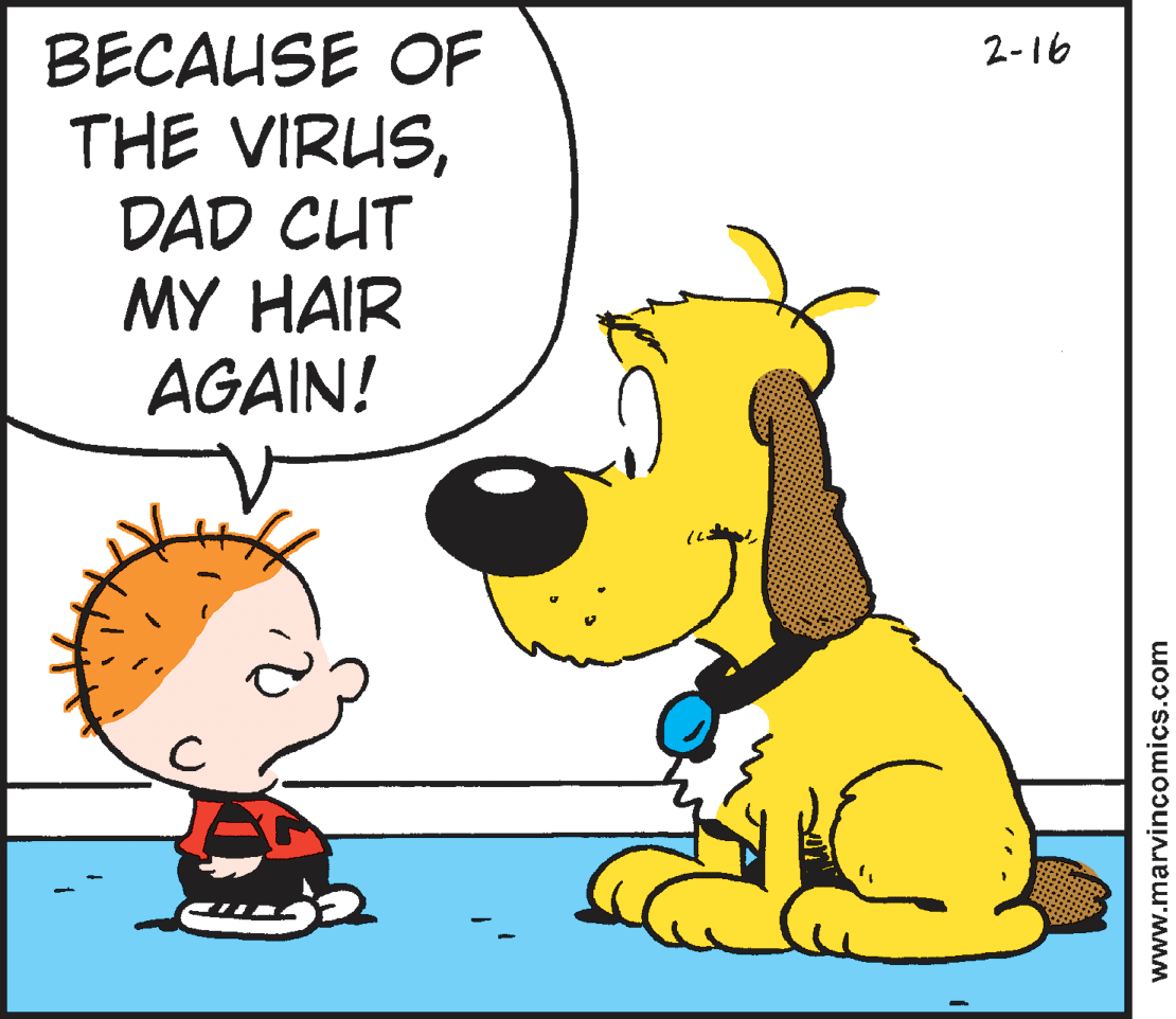 Interaction OCR: BECAUSE OF THE VIRUSDAD CUT MY HAIR AGAIN! 2-16 www.marvincomics.com BECAUSE OF THE VIRUSDAD CUT MY HAIR AGAIN! 2-16 www.marvincomics.com