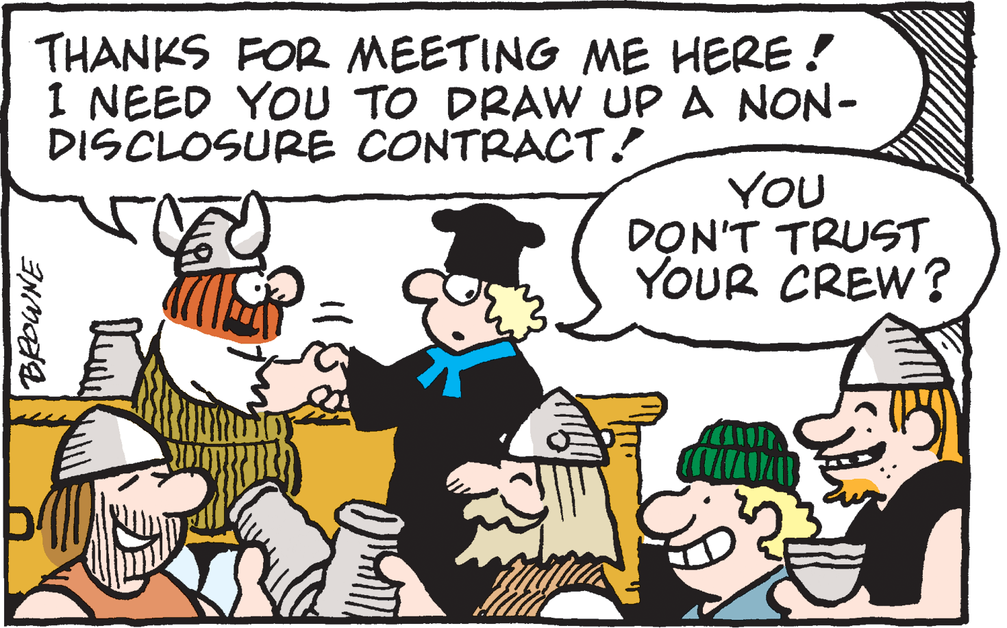 Interaction OCR: THANKS FOR MEETING ME HERE ! I NEED YOU TO DRAW UP A NON- DISCLOSURE CONTRACT.! YOU D?N'T TRUST YOUR CREWS THANKS FOR MEETING ME HERE ! I NEED YOU TO DRAW UP A NON- DISCLOSURE CONTRACT.! YOU D?N'T TRUST YOUR CREWS