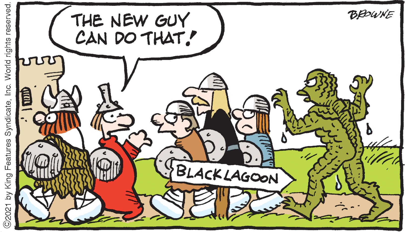 Mammal OCR: BEOWNE THE NEW GUY CAN DO THAT! BLACK LAGOON ©2021 by King Features SyndicateInc. World rights reserved. BEOWNE THE NEW GUY CAN DO THAT! BLACK LAGOON ©2021 by King Features SyndicateInc. World rights reserved.