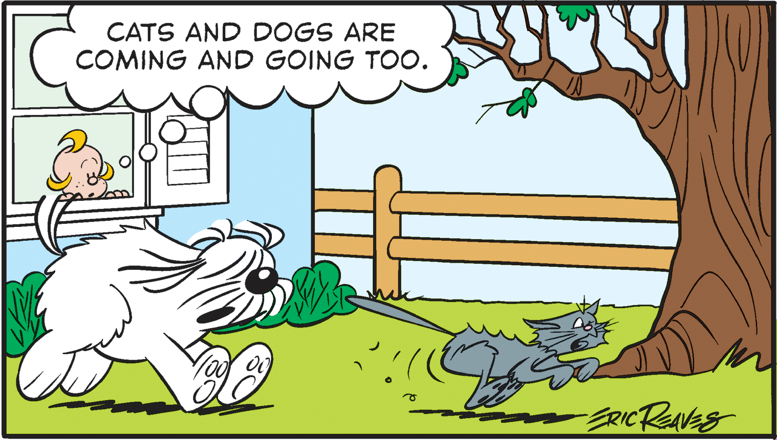 Adaptation OCR: CATS AND DOGS ARE COMING AND GOING TOO. ERICRAVES CATS AND DOGS ARE COMING AND GOING TOO. ERICRAVES