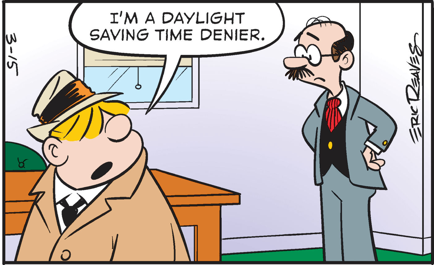 Line OCR: I'M A DAYLIGHT SAVING TIME DENIER. ERCREAVES 3-15 I'M A DAYLIGHT SAVING TIME DENIER. ERCREAVES 3-15