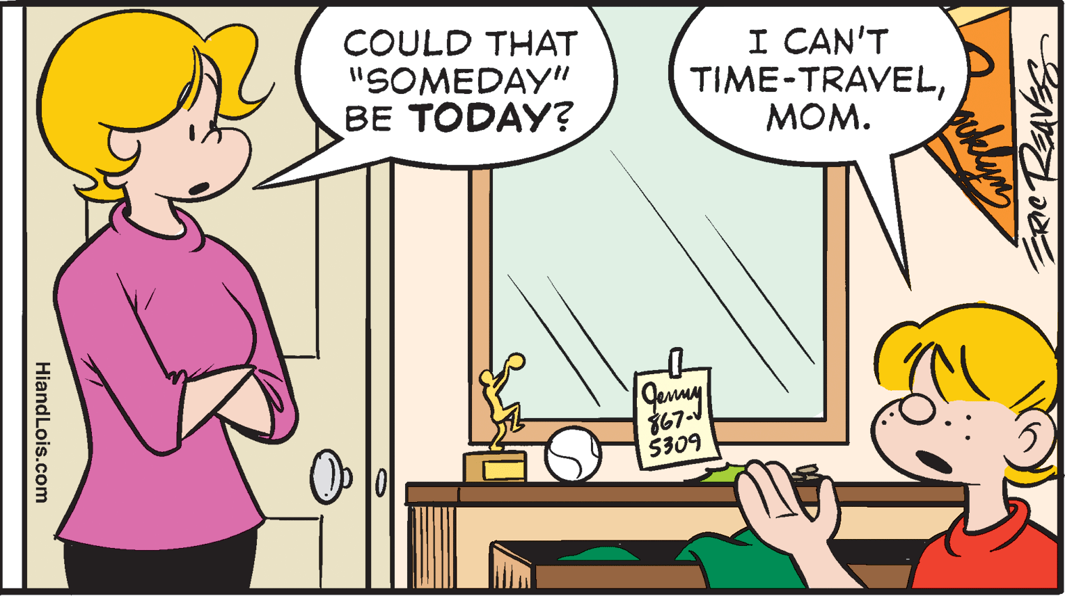 Gesture OCR: COULD THAT "SOMEDAY" BE TODAY? I CAN'T TIME-TRAVELMOM. 867- 5309 HiandLois.com COULD THAT "SOMEDAY" BE TODAY? I CAN'T TIME-TRAVELMOM. 867- 5309 HiandLois.com