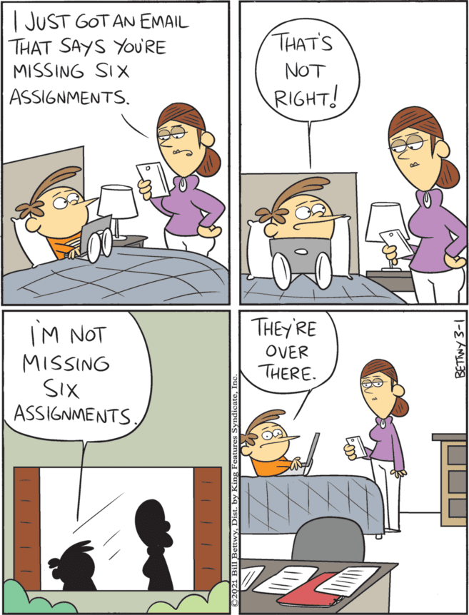 People OCR: THEYRE | JUST GOT AN EMAIL THAT SAYS YOU'RE MISSING SIX IM NOT THAT'S OVER MISSING SIX ASSIGNMENTS THERE. NOT ASSIGNMENTS. RIGHT! THEYRE | JUST GOT AN EMAIL THAT SAYS YOU'RE MISSING SIX IM NOT THAT'S OVER MISSING SIX ASSIGNMENTS THERE. NOT ASSIGNMENTS. RIGHT!