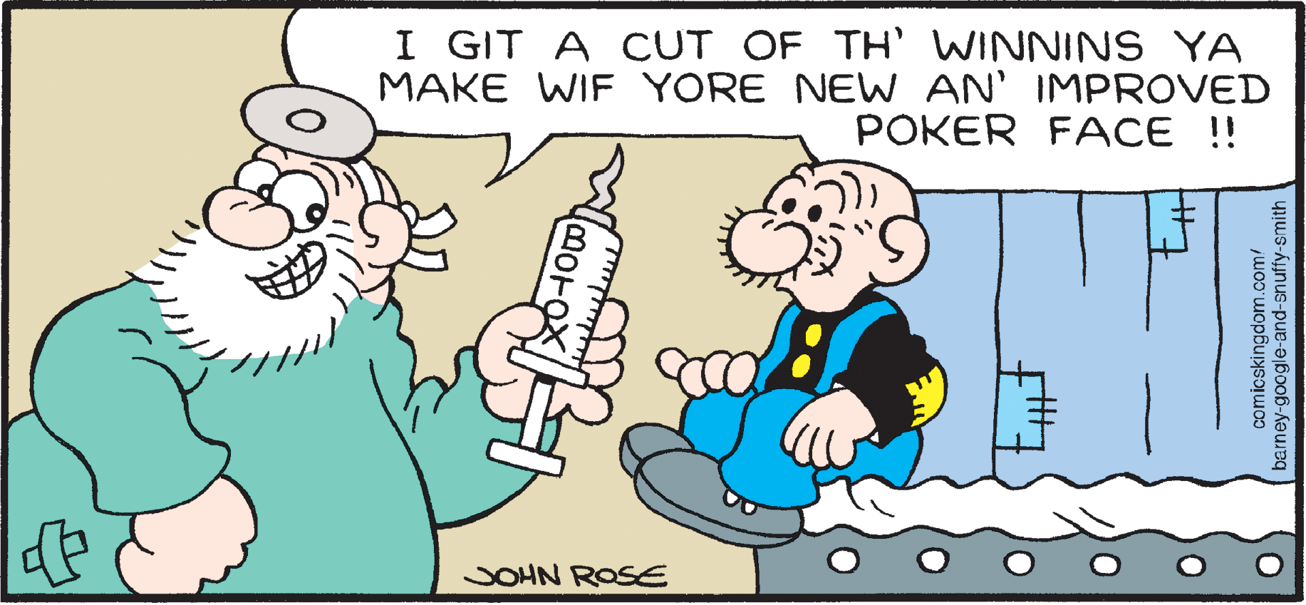 Human body OCR: I GIT A CUT OF TH' WINNINS YA MAKE WIF YORE NEW AN' IMPROVED POKER FACE !! JOHN ROSE comicskingadom.com/ barney-google-and-snuffy-smith I GIT A CUT OF TH' WINNINS YA MAKE WIF YORE NEW AN' IMPROVED POKER FACE !! JOHN ROSE comicskingadom.com/ barney-google-and-snuffy-smith