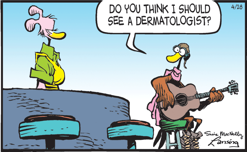 People OCR: DO YOU THINK I SHOULD SEE A DERMATOLOGIST? 4/28 Suaie MacNelly Lansing DO YOU THINK I SHOULD SEE A DERMATOLOGIST? 4/28 Suaie MacNelly Lansing