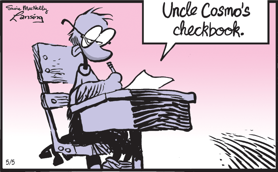 Fiction OCR: Suaie MacNelly Lansina Uncle Cosmo's checkbook. 5/5 Suaie MacNelly Lansina Uncle Cosmo's checkbook. 5/5