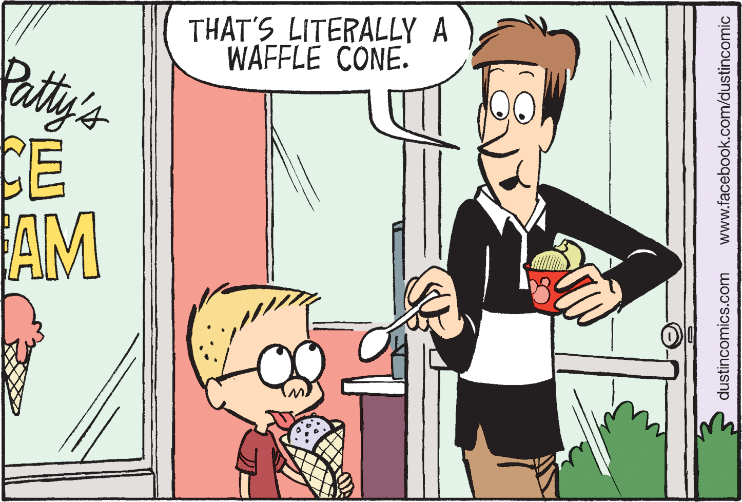 Parallel OCR: THAT'S LITERALLY A WAFFLE CONE. Patty's CE AM dustincomics.com www.facebook.com/dustincomic THAT'S LITERALLY A WAFFLE CONE. Patty's CE AM dustincomics.com www.facebook.com/dustincomic