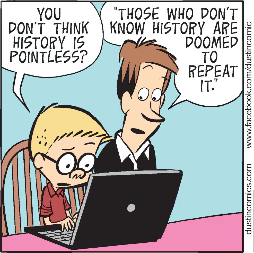 Font OCR: "THOSE WHO DON'T DON'T THINK KNOW HISTORY ARE DOOMED TO REPEAT IT." YOU HISTORY IS POINTLESS? dustincomics.com www.facebook.com/dustincomic "THOSE WHO DON'T DON'T THINK KNOW HISTORY ARE DOOMED TO REPEAT IT." YOU HISTORY IS POINTLESS? dustincomics.com www.facebook.com/dustincomic
