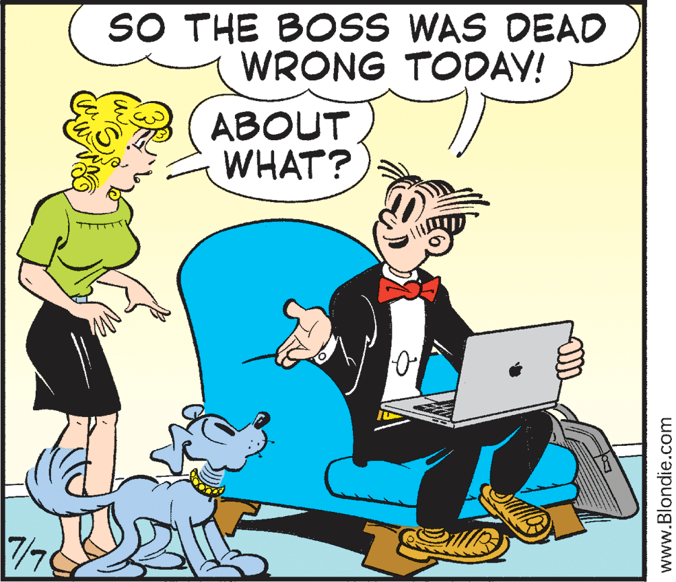Line OCR: SO THE BOSS WAS DEAD WRONG TODAY! ABOUT WHAT? www.Blondie.com SO THE BOSS WAS DEAD WRONG TODAY! ABOUT WHAT? www.Blondie.com