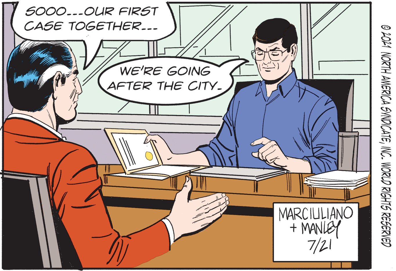 Illustration OCR: SO00..-OUR FIRST CASE TOGETHER... WE'RE GOING AFTER THE CITY. MARCIULIANO + MANIEY 7/21 O 2021 NORTH AMERICA SVNDICATEINC. WORLD RIGHTS RESERVED SO00..-OUR FIRST CASE TOGETHER... WE'RE GOING AFTER THE CITY. MARCIULIANO + MANIEY 7/21 O 2021 NORTH AMERICA SVNDICATEINC. WORLD RIGHTS RESERVED