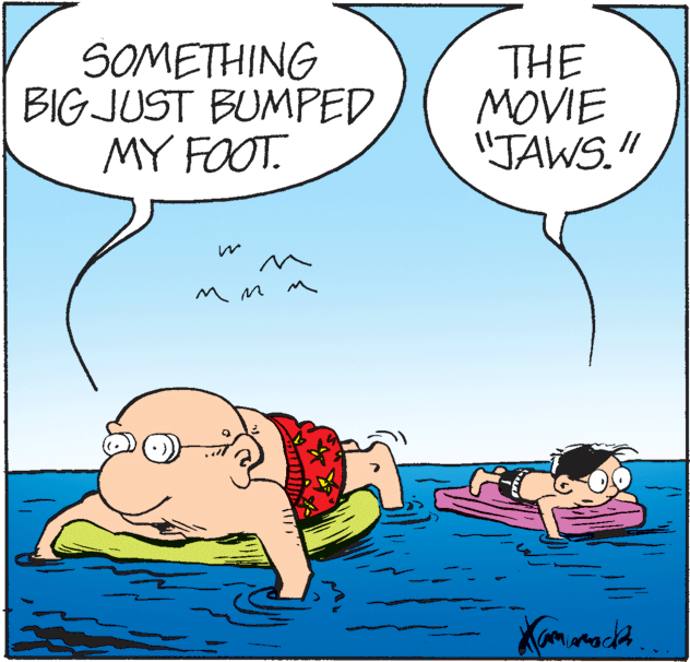 Sharing OCR: SOMETHING BIG JUST BUMPED MY FOOT. THE MOVIE 'JAWS." SOMETHING BIG JUST BUMPED MY FOOT. THE MOVIE 'JAWS."