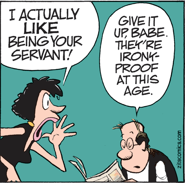 Gesture OCR: I ACTUALLY LIKE BEING YOUR SERVANT! GIVE IT UPBABE. THEY'RE IRONY- PROOF AT THIS AGE. zitscomics.com I ACTUALLY LIKE BEING YOUR SERVANT! GIVE IT UPBABE. THEY'RE IRONY- PROOF AT THIS AGE. zitscomics.com