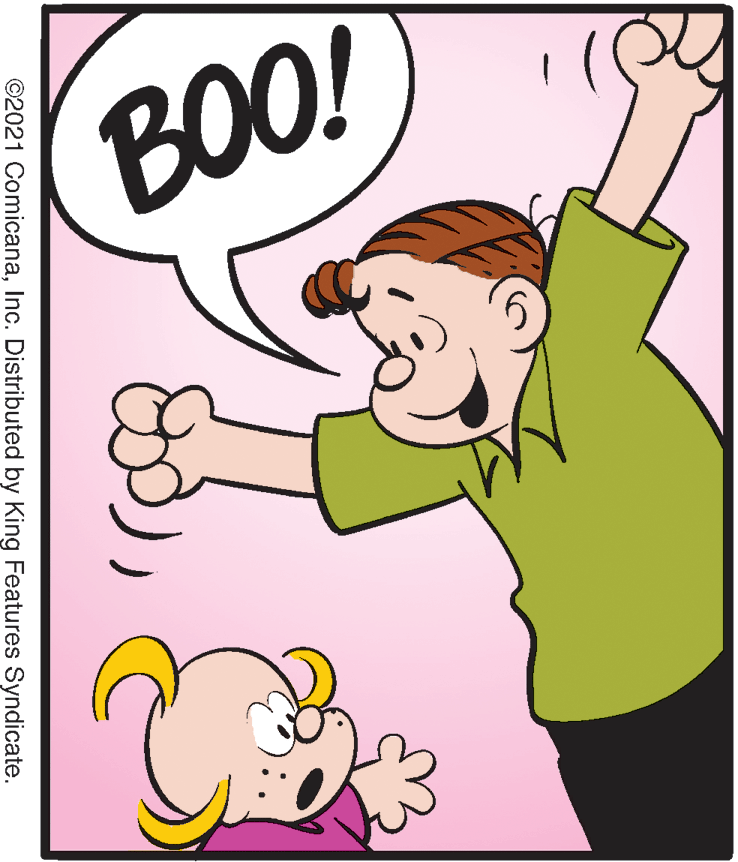 Sharing OCR: BOO! ©2021 ComicanaInc. Distributed by King Features Syndicate. BOO! ©2021 ComicanaInc. Distributed by King Features Syndicate.