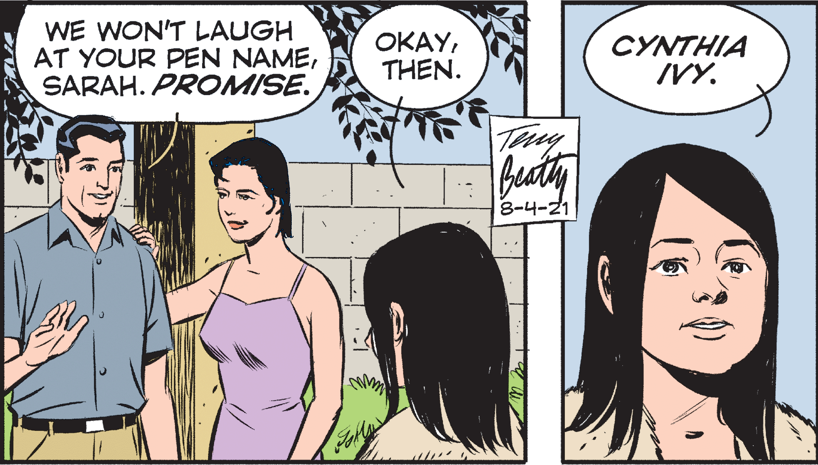 Mammal OCR: WE WON'T LAUGH AT YOUR PEN NAMESARAH. PROMISE. OKAYTHEN. CYNTHIA IVY. Buty 8-4-21 WE WON'T LAUGH AT YOUR PEN NAMESARAH. PROMISE. OKAYTHEN. CYNTHIA IVY. Buty 8-4-21