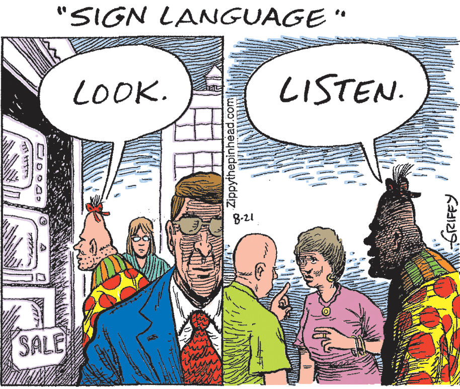 Adaptation OCR: "SIGN LANGUAGE" LOOK. LISTEN. 8-21 SALE Zippythepinhead.com "SIGN LANGUAGE" LOOK. LISTEN. 8-21 SALE Zippythepinhead.com