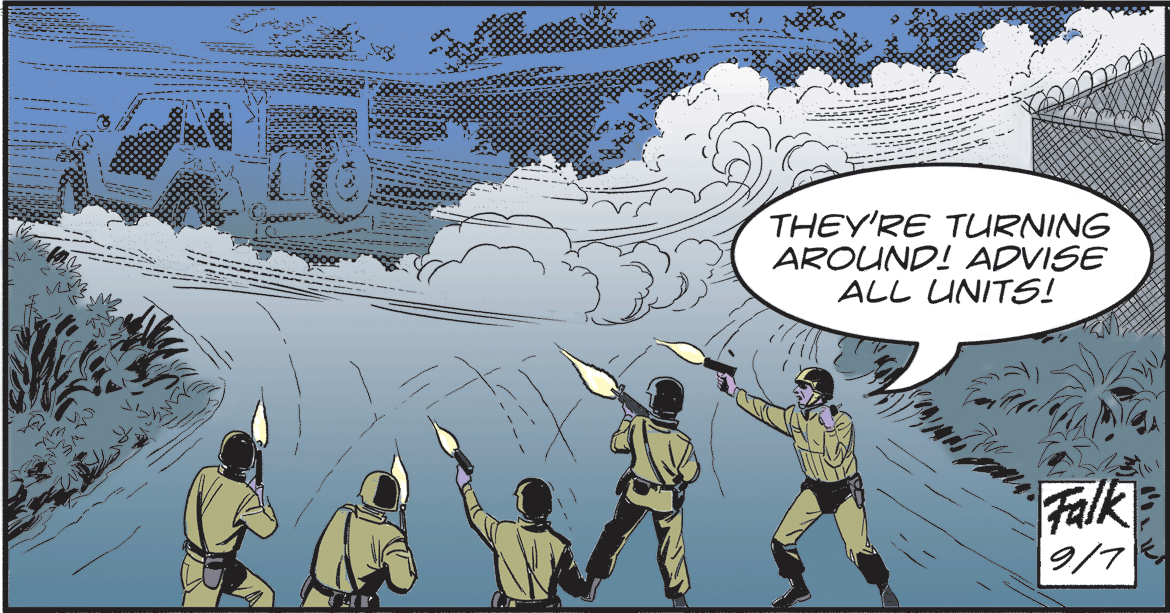Illustration OCR: THEY'RE TURNING AROUND! ADVISE ALL UNITS! Falk 9/7 - THEY'RE TURNING AROUND! ADVISE ALL UNITS! Falk 9/7 -