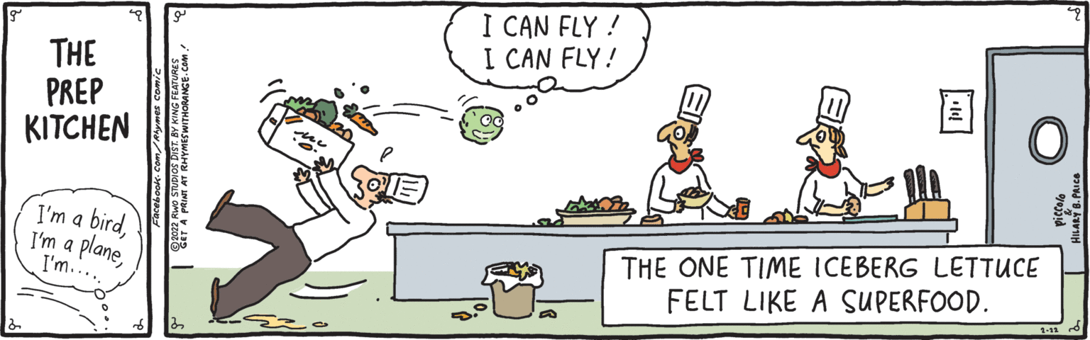 Parallel OCR: I CAN FLY ! I CAN FLY! THE PREP KITCHEN I'm a birdTHE ONE TIME ICEBERG LETTUCE FELT LIKE A SUPERFOOD. I'm a planeI'm.. 1-11 d I CAN FLY ! I CAN FLY! THE PREP KITCHEN I'm a birdTHE ONE TIME ICEBERG LETTUCE FELT LIKE A SUPERFOOD. I'm a planeI'm.. 1-11 d